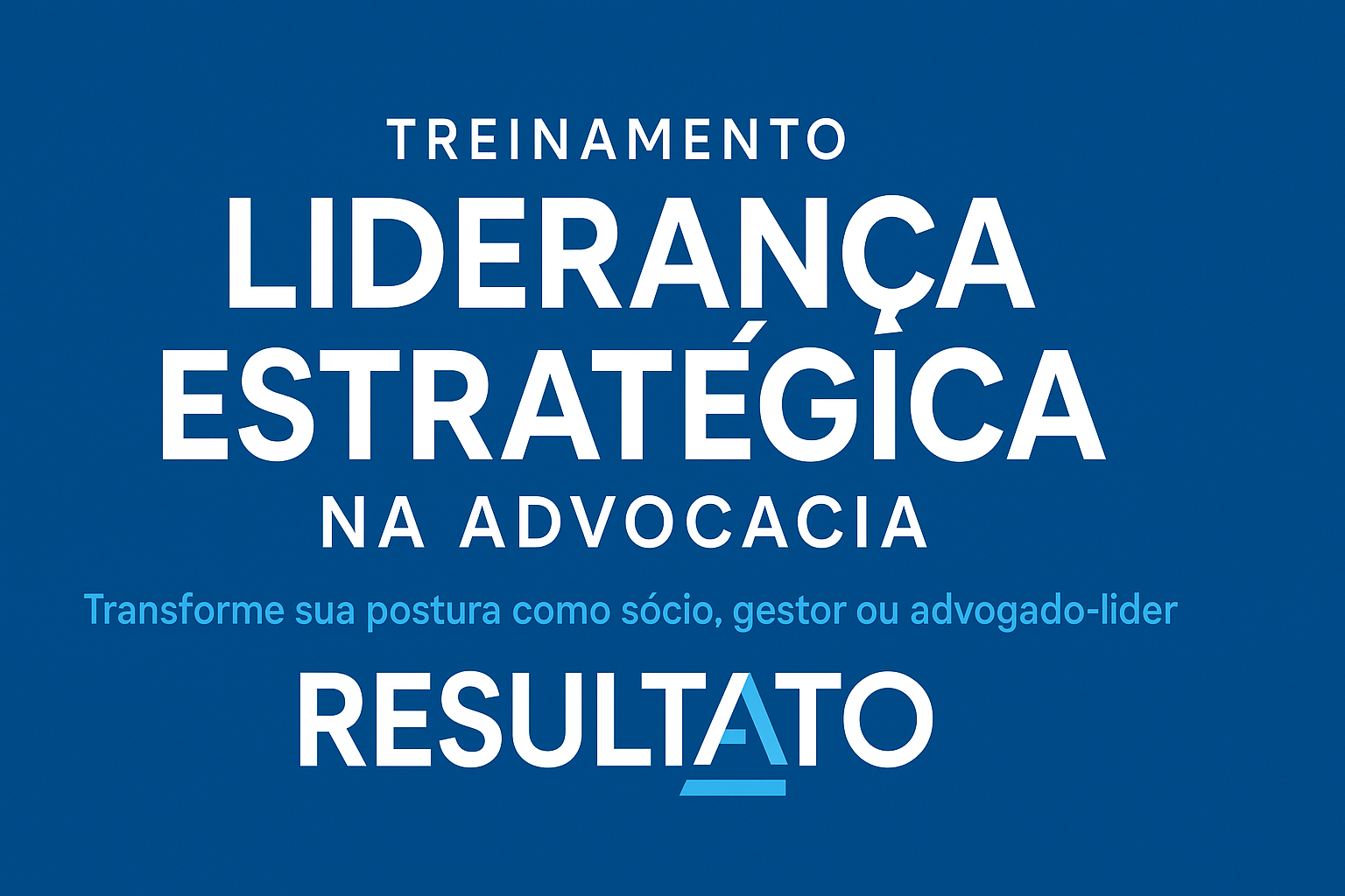 Liderança Estratégica na Advocacia : Transforme sua postura como sócio, gestor ou advogado-líder